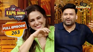 Huma Qureshi का घूँघट उठाना चाहते हैं Kapil! | The Kapil Sharma Show | Ep-263 | Full Episode