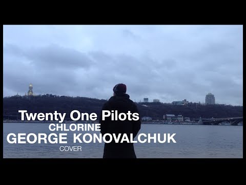 Twenty One Pilots - Chlorine | Vocal Cover by Konovalchuk