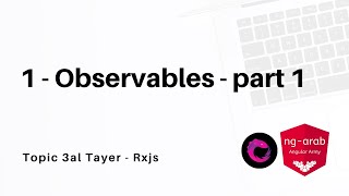 1 - Observables - part 1 : Pull and Push protocols | Rxjs Tutorial In Arabic