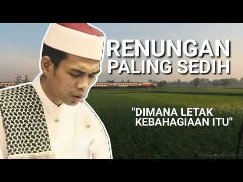 RENUNGAN, DIMANA LETAK KEBAHAGIAAN ITU, ustadz Abdul somad LC.MA