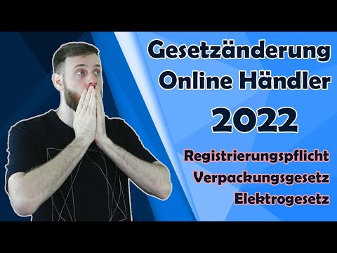 Gesetzesänderungen 2022 - Wichtig für alle Online Händler - Verpackungsgesetz & Elektrogesetz