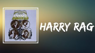 The Kinks - Harry Rag (Lyrics)