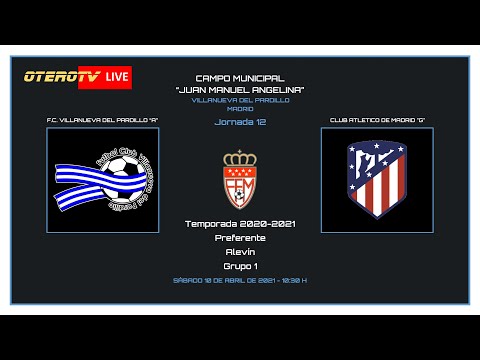 F.C. VILLANUEVA DEL PARDILLO “A” vs CLUB ATLETICO DE MADRID "G"