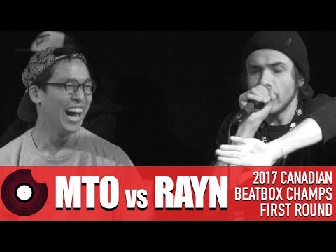 MTO vs Rayn - 2017 Canadian Beatbox Championships - First Round
