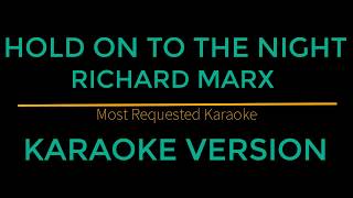 Download lagu Hold On To The Night - Richard Marx (Karaoke Version) mp3 Download lagu Hold On To The Night - Richard Marx (Karaoke Version) mp3