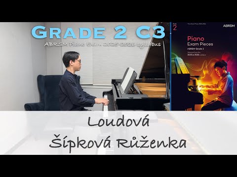 Grade 2 C3 | Loudová - Šípková Růženka | ABRSM Piano Exam 2025-2026 | Stephen Fung