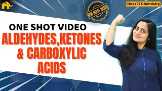 Aldehydes,Ketones & Carboxylic Acids Class 12 Chemistry Chapter 8 One Shot | New NCERT CBSE