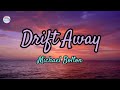 Drift Away || Michael Bolton || Lyrics