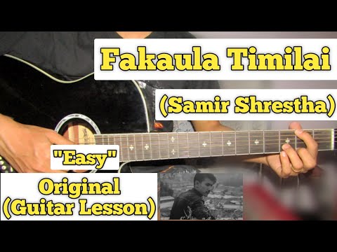 Fakaula Timilai - Samir Shrestha | Guitar Lesson | Easy Chords | (Cover Version)