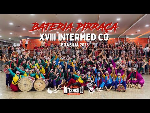 APRESENTAÇÃO BATERIA PIRRAÇA - XVIII INTERMED CO - BRASÍLIA 2023