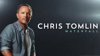Chris Tomlin - Waterfall (Audio).mp4