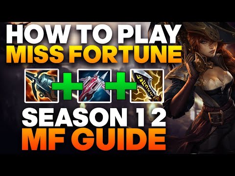 HOW TO PLAY MISS FORTUNE ADC - Season 12 Miss Fortune Guide | Best Build & Runes