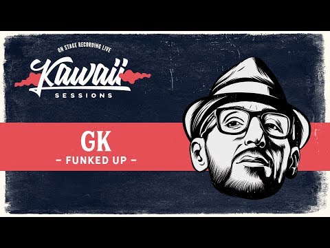 Kawaii Session w/ GK - Funked Up