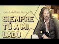 Marco Antonio Solís - Siempre tú a mi lado | Lyric video