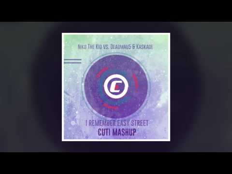 Niko The Kid vs. Deadmaus5 & Kaskade - I Remember Easy Street (Cuti Mashup) FREE DOWNLOAD
