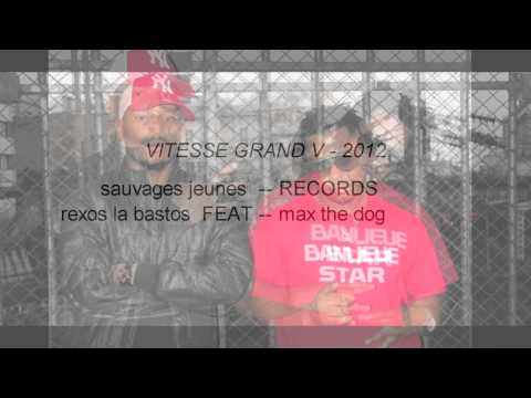 REXOS LA BASTOS FEAT  MAX THE DOG ( VITESSE GRAND V  ) BLOCK12 - 2012