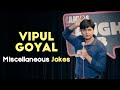 MISCELLANEOUS JOKES Stand Up Comedy By VIPUL GOYAL
