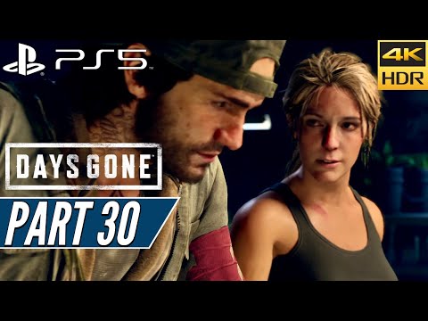 DAYS GONE (PS5) Walkthrough Gameplay PART 30 [4K 60FPS HDR] - No Commentary