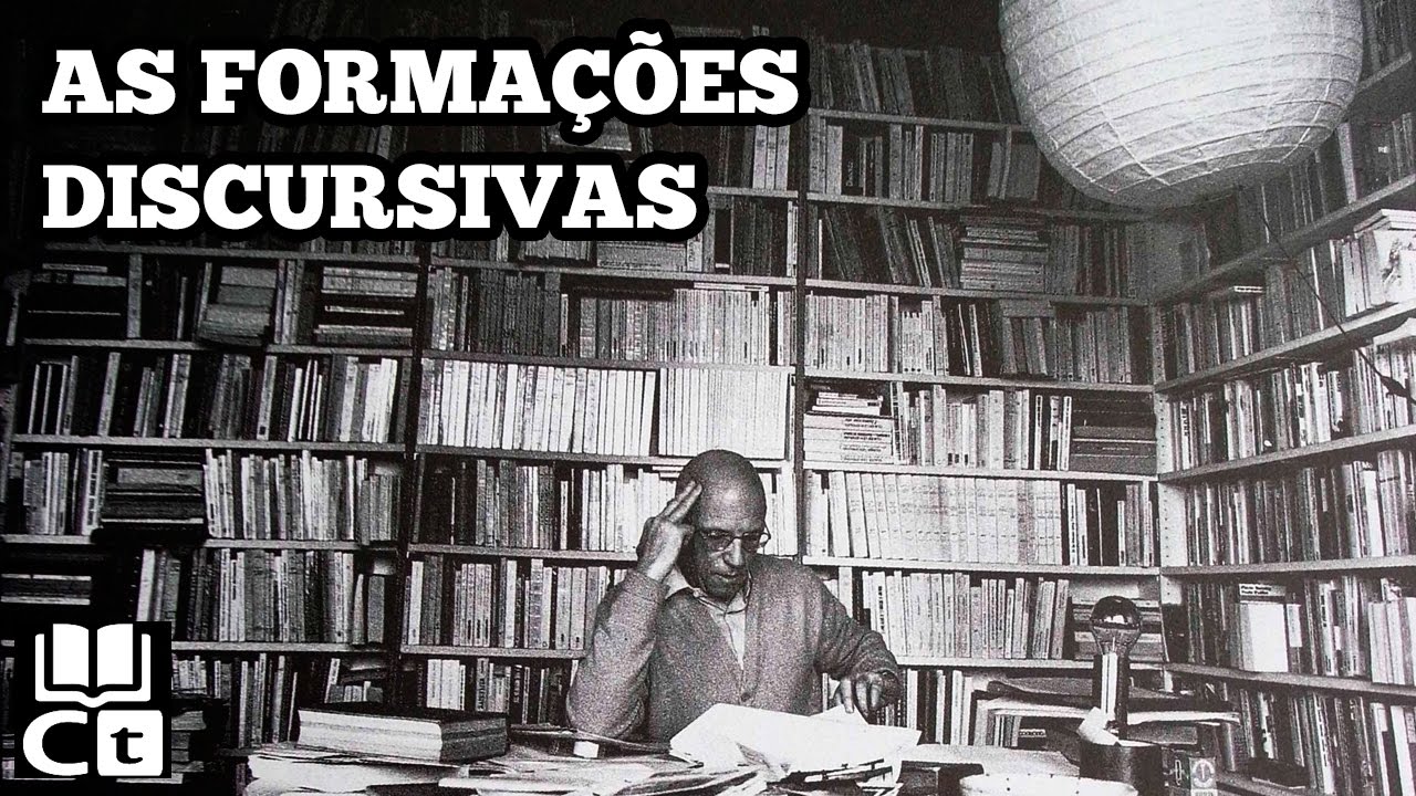 As Formações Discursivas - Michel Foucault