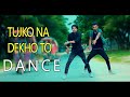 Tujko Na Dekho To Tiktok Dj | Bollywood New Dance | Max Ovi Riaz