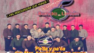 Pa'lla y pa'ca - La Arrolladora Banda el Limón