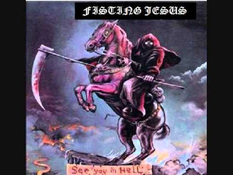 FISTING JESUS   SEE YOU IN HELL (GRIM REAPER cover)