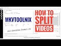 How to split any video |using mkvtoolnix|