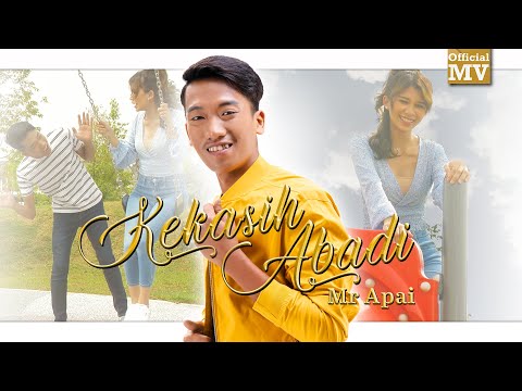 Mr. Apai - Kekasih Abadi (Official Music Video)
