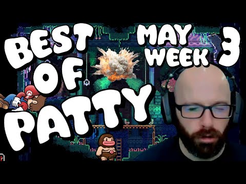 Best of Patty | May 2024 | Week 3