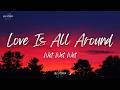 Wet Wet Wet - Love Is All Around (Lyrics)