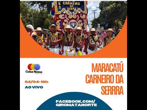 PROGRAMA COISA NOSSA - MARACATU CARNEIRO DA SERRA DE GLÓRIA DO GOITÁ - 04-04-2026