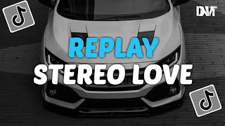 Download lagu DJ REPLAY X STEREO LOVE SLOW KANE VIRAL TIKTOK mp3
