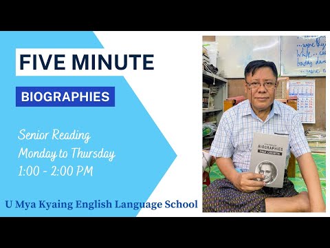 Day 43 - Five Minute Biographies | Senior Reading #UMyaKyaing