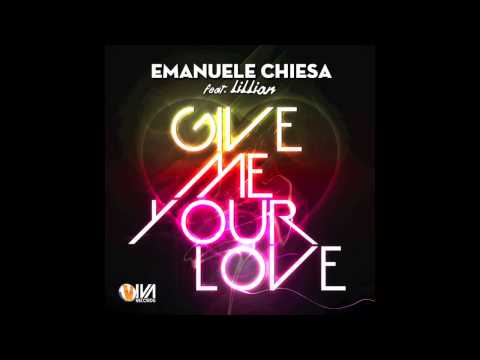 EMANUELE CHIESA Feat. Lillian - Give me Your love - ( Radio Version )