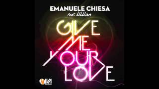 EMANUELE CHIESA Feat. Lillian - Give me Your love - ( Radio Version )