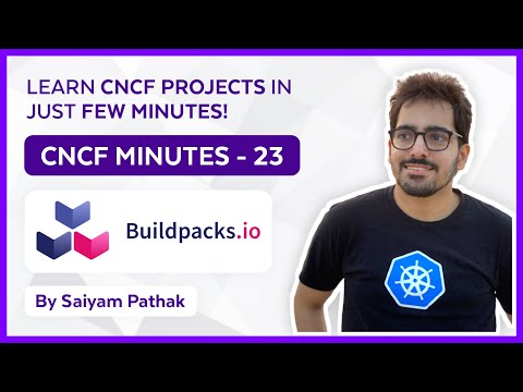 Cloud Native Buildpacks (CNCFMinutes 23)