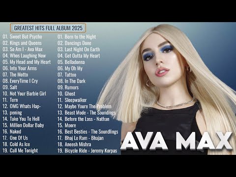 Ava Max Playlist 2025 | Ava Max Greatest Hits Full Album 2025 | Best Songs Collection Full Album
