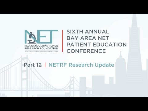 NETRF Bay Area NET Patient Education Conference - 12 NETRF Research Update