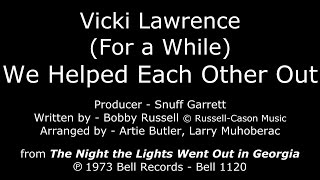 (For a While) We Helped Each Other Out [1973] Vicki Lawrence - &quot;The Night the Lights Went Out...&quot; LP