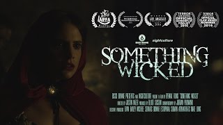 Something Wicked Official 2016 Trailer