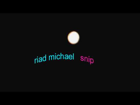 Riad Michael - Snip (Official Audio)