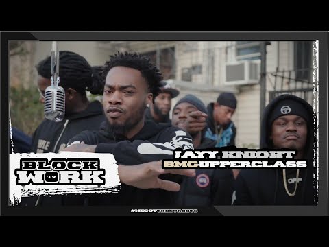 Jayy Knight - Coulda Been / BMG Upper Cla$$- Blockwork Freestyle (Blockworktv performance)