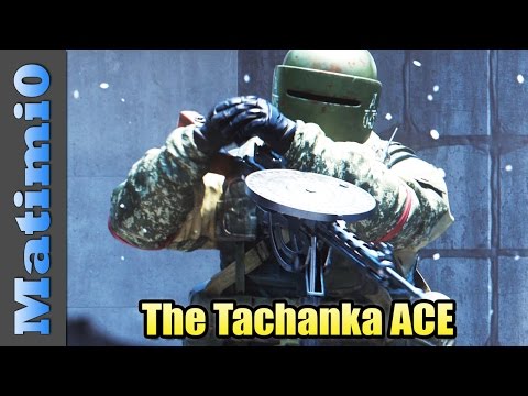 The Tachanka ACE - Rainbow Six Siege