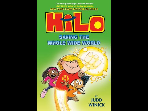 HiLo Book 2: Saving The Whole Wide World HD Judd Winick READ ALOUD