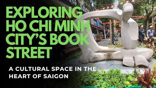 EXPLORING HO CHI MINH CITY'S BOOK STREET - A CULTURAL SPACE IN THE HEART OF SAIGON