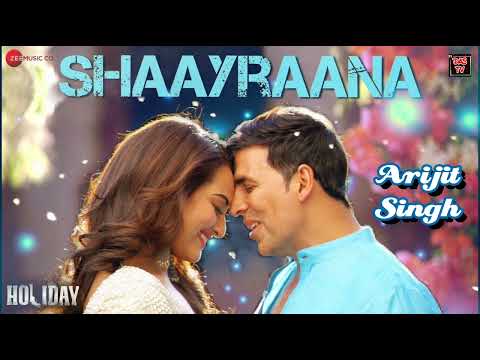 Shaayraana | Arijit Singh | Holiday