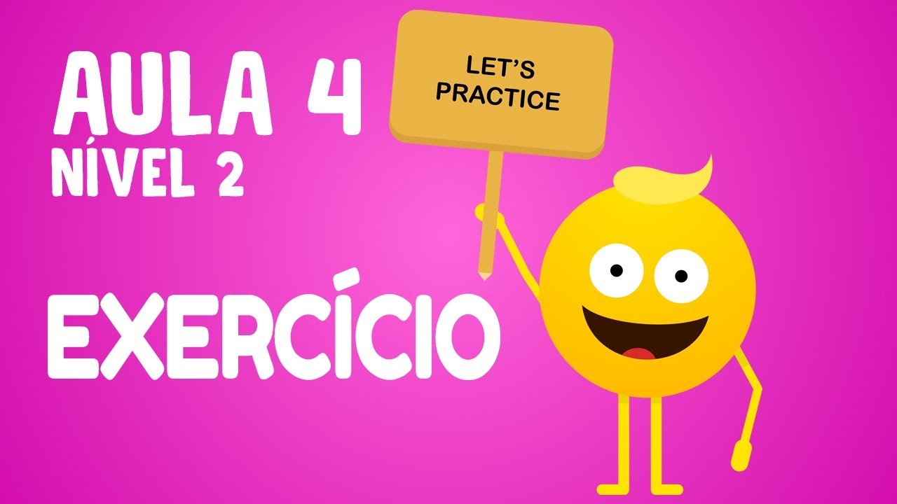 NÍVEL 2 - AULA 4 | EXERCÍCIO