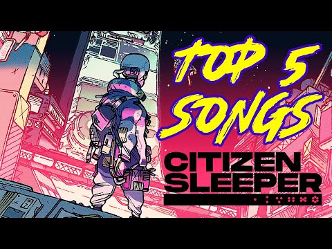 Citizen Sleeper Soundtrack - Top 5 Songs