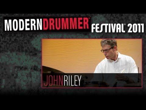 Modern Drummer Festival 2011: John Riley