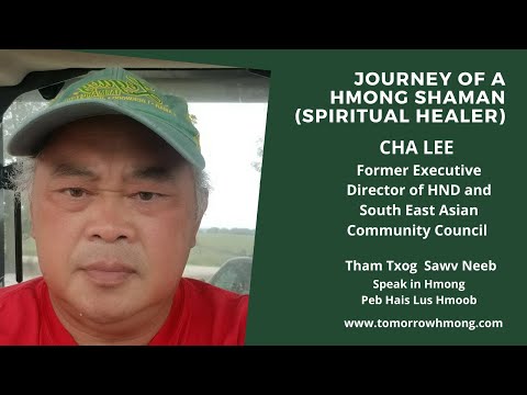 EP 17: THE JOURNEY OF A HMONG SHAMAN-CHA LEE, FORMER EXECTIVE DIRECTOR FOR HND